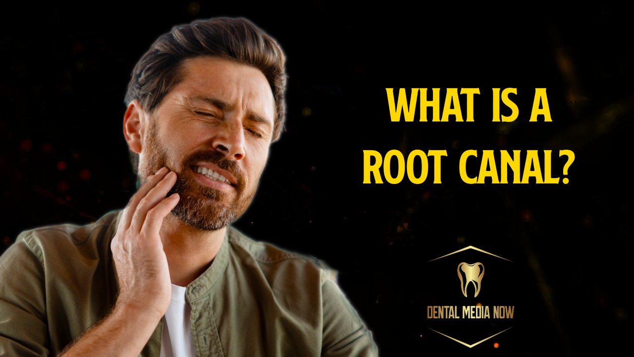 What Is a Root Canal? Causes, Benefits, Procedure, and Recovery Explained