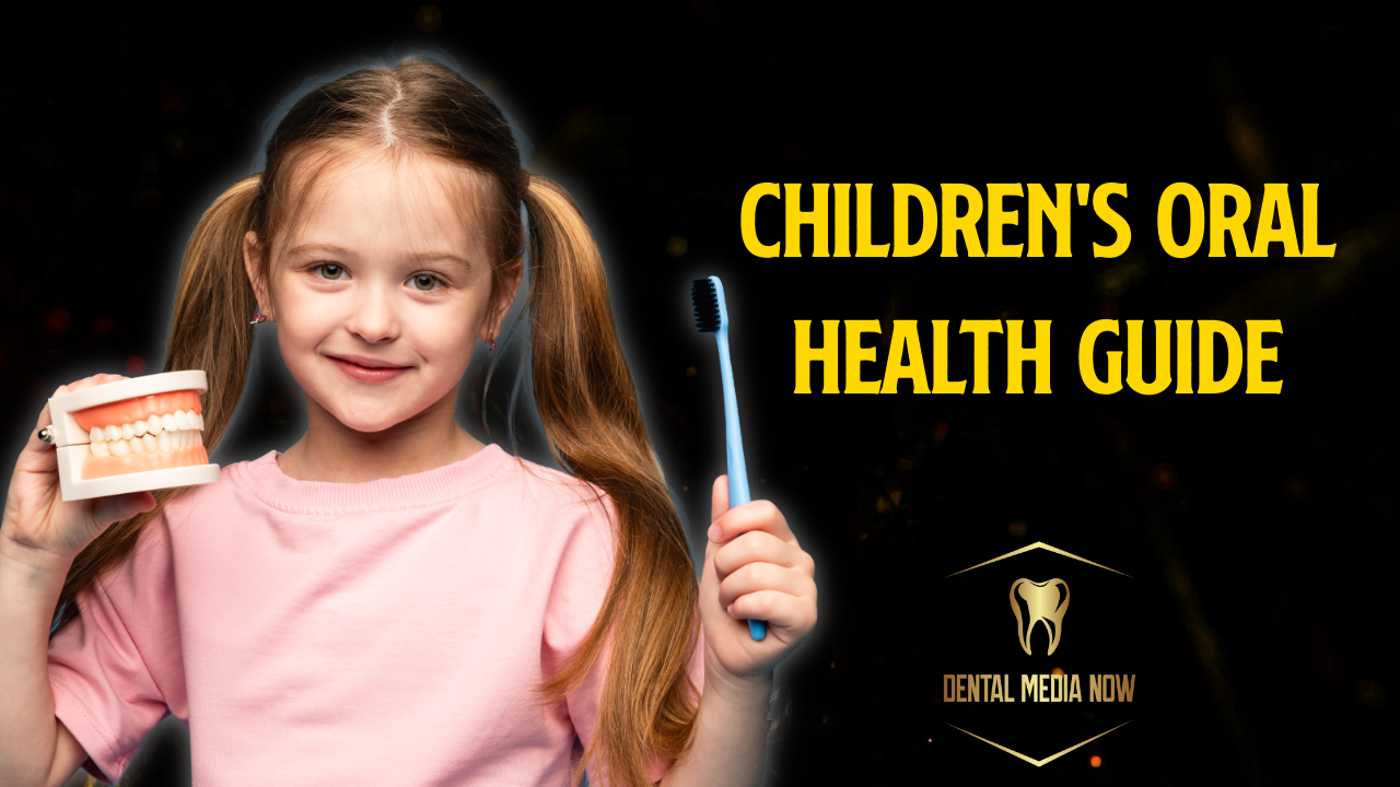 Children's Oral Health: A Guide to Healthy Teeth and Gums