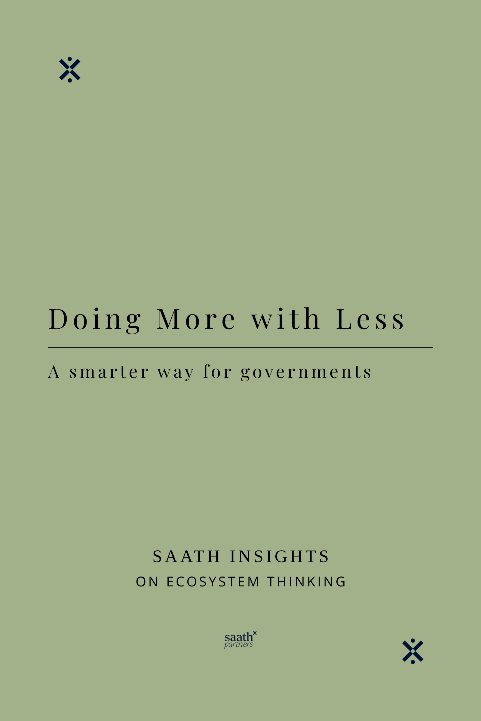 How Governments Can Do More with Less, and Do It Smarter