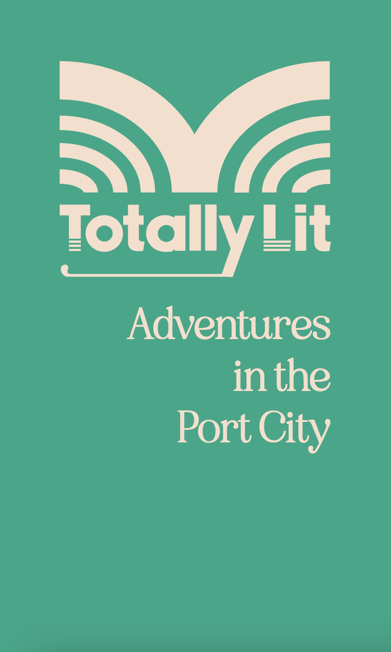 Totally Lit – Adventures in the Port City