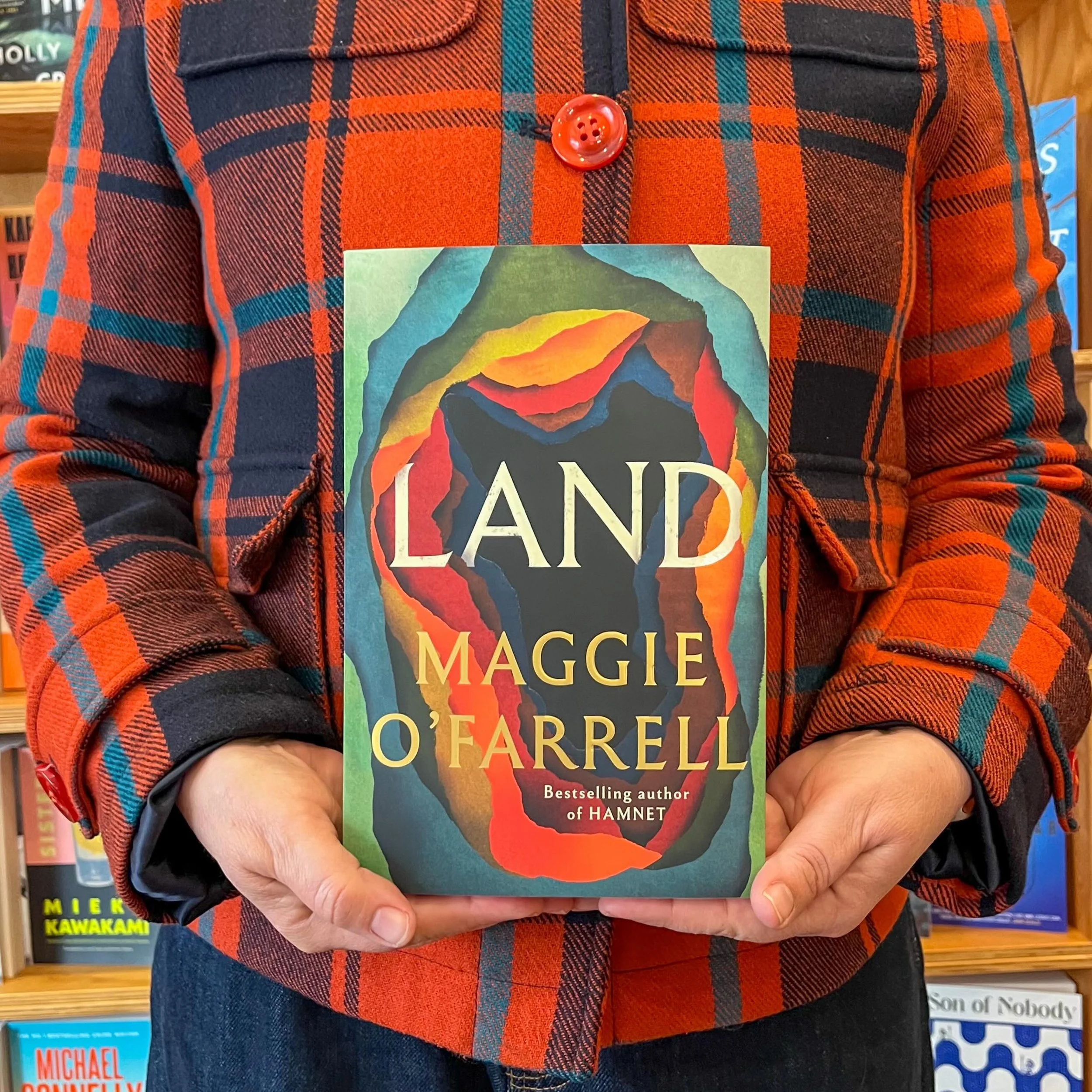 Freshly unpacked is this winter treat from Maggie O&rsquo;Farrell: her new historical novel, Land! 

It&rsquo;s 1865 in Ireland, and in the wake of the ravaging Great Hunger a father and his reluctant son are working for the great Ordnance Survey pro