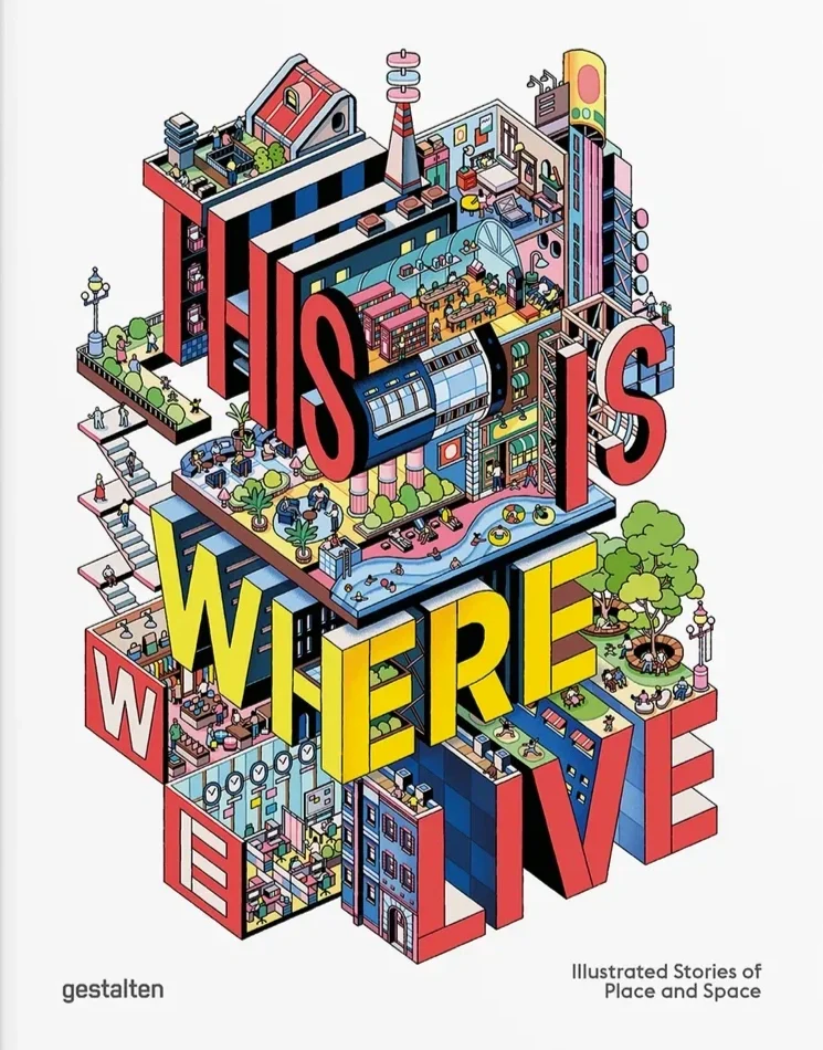 This Is Where We Live: Illustrated Stories of Place and Space