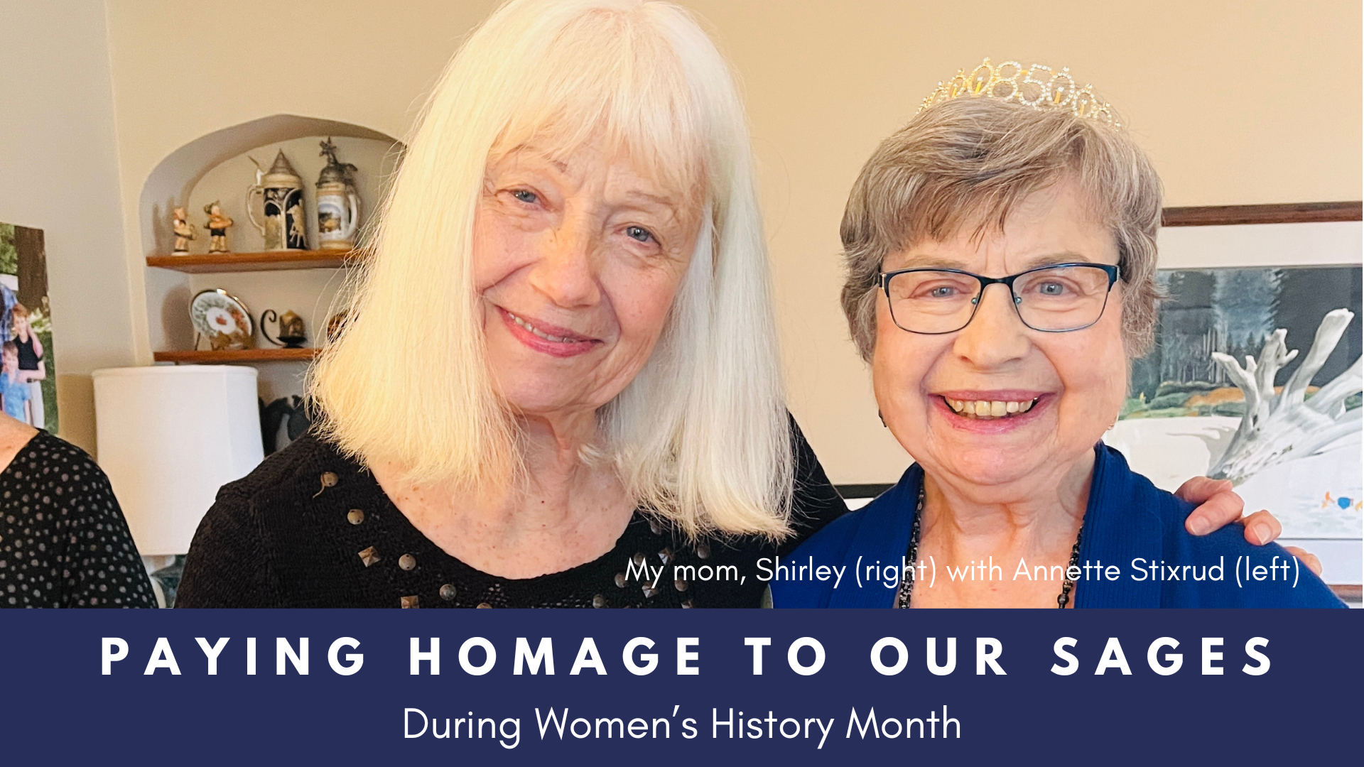 Paying homage to our sages during Women’s History Month