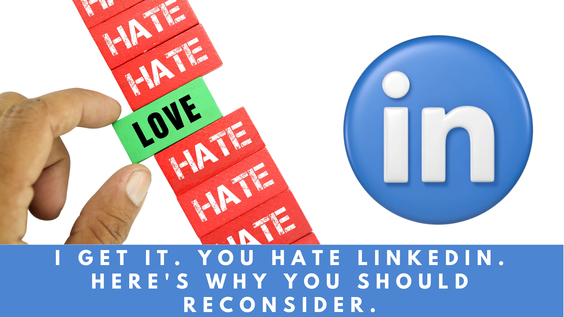 LinkedIn logo on right, with a series of "hate" words and one "love"