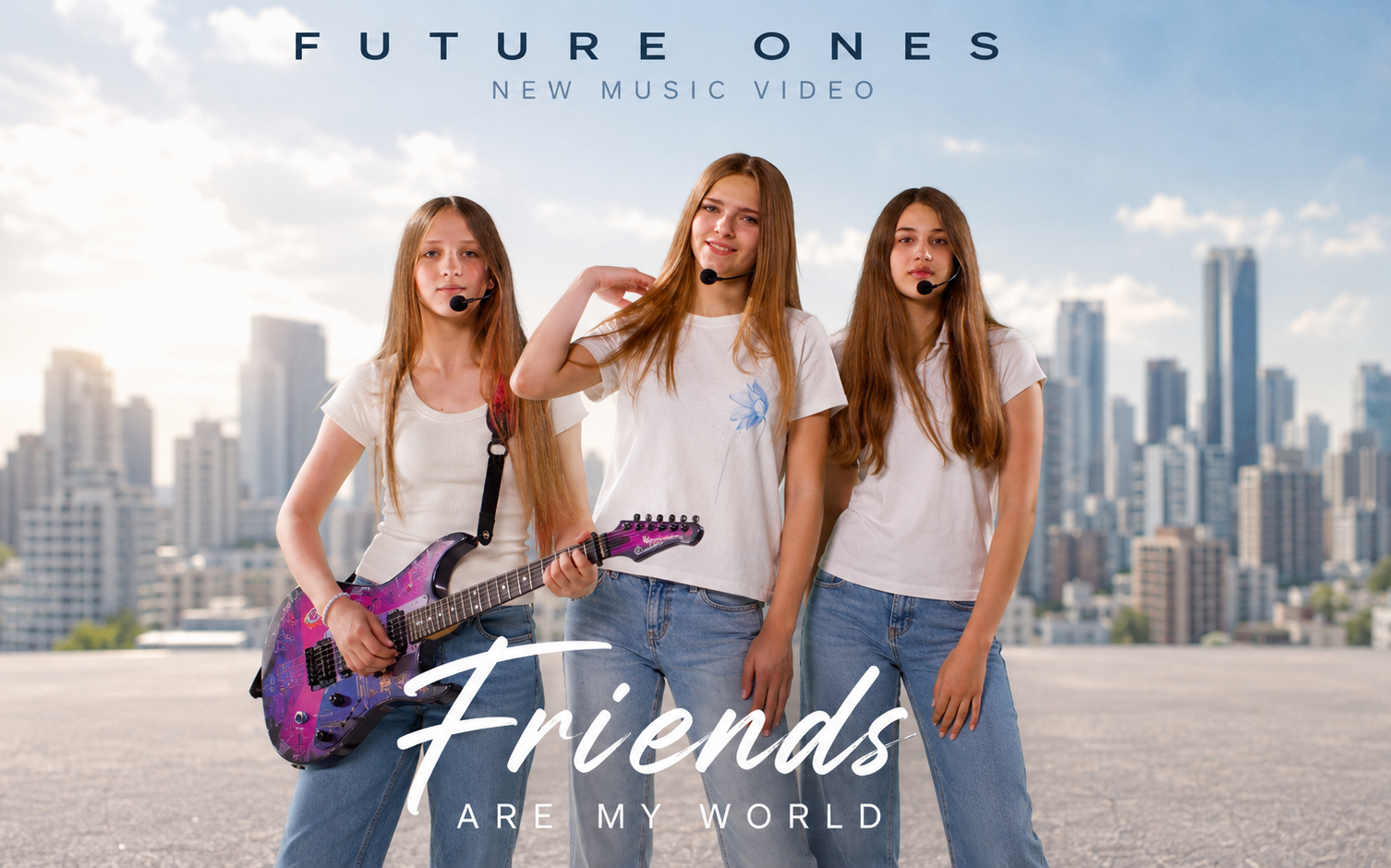 "Friends Are My World" - by Future Ones