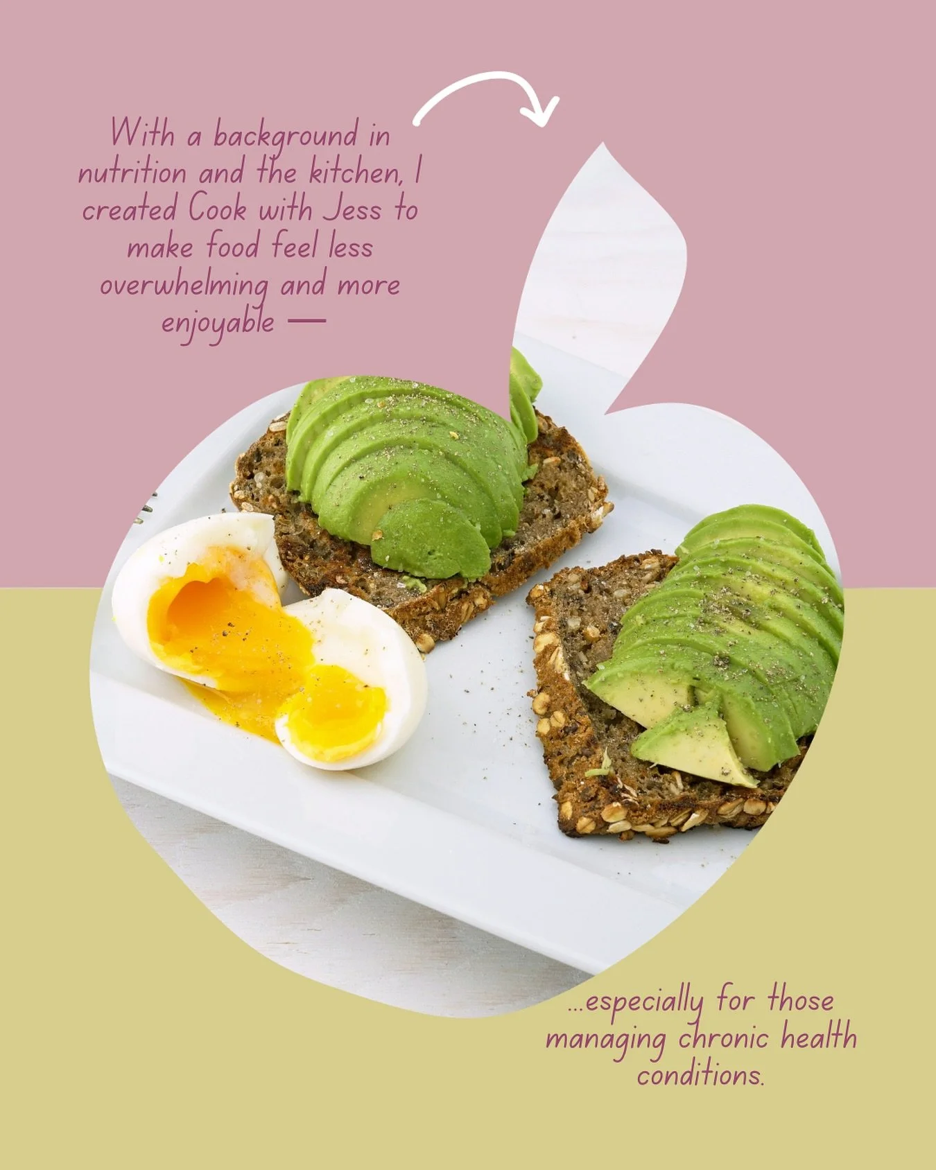 I&rsquo;m Jess, a dietitian, chef, and someone living with a chronic health condition. I help you turn complex dietary advice into delicious, doable meals that work for your body and your life.

At Cook with Jess, I offer something uniquely personal 