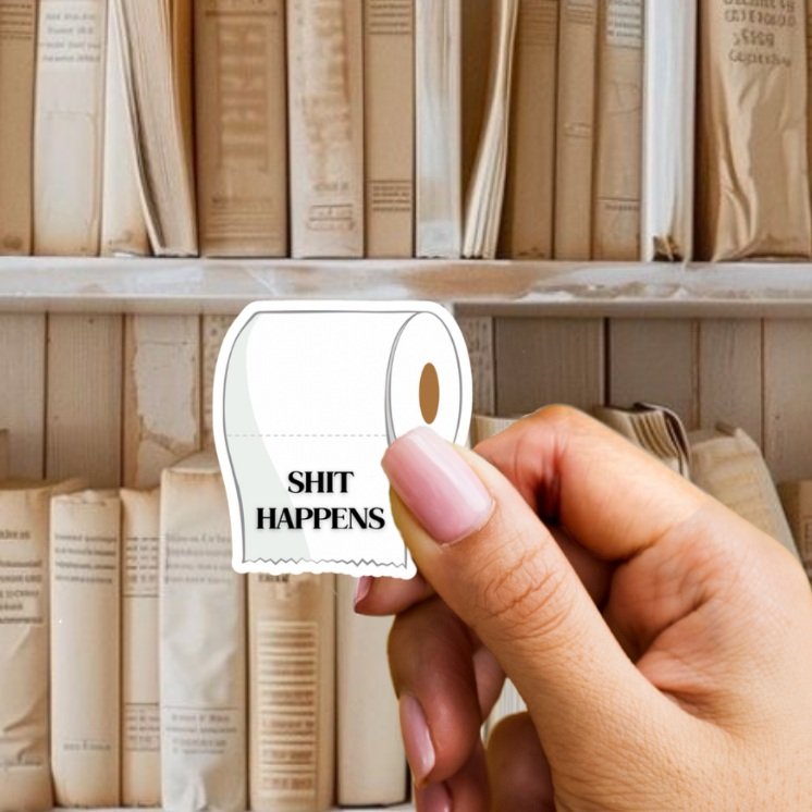 Shit Happens Sticker