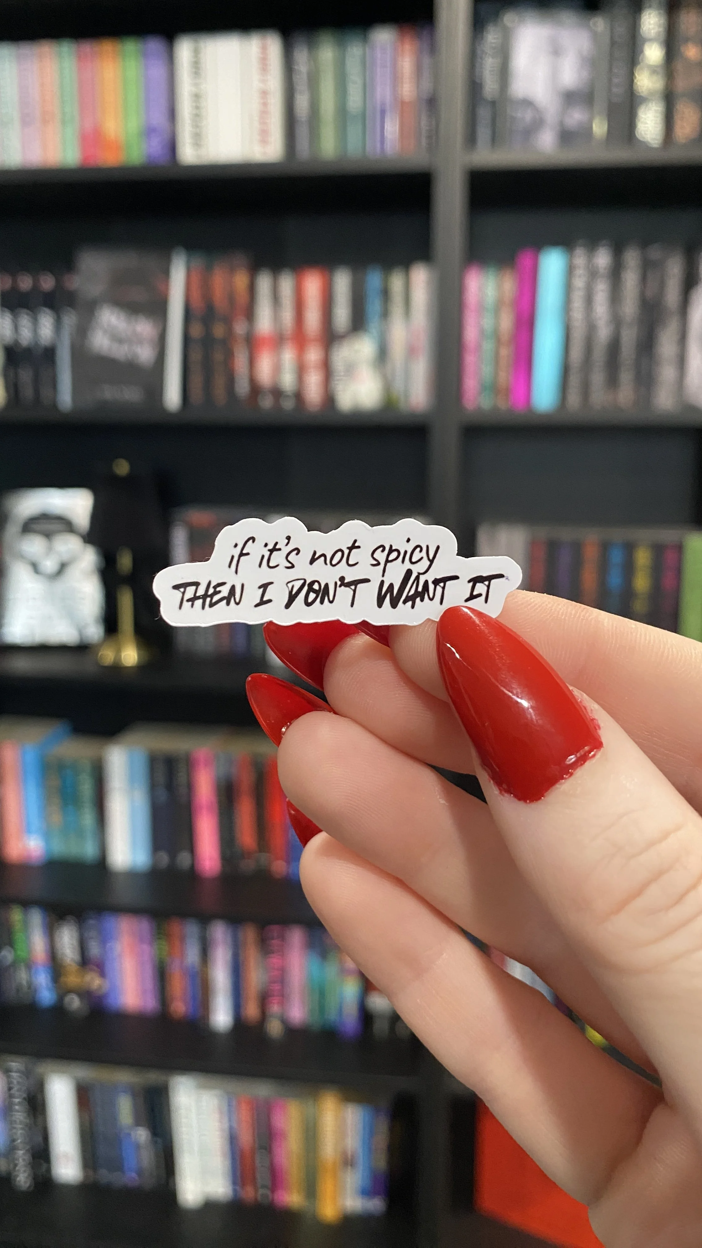 If It's Not Spicy Then I Don't Want It Sticker