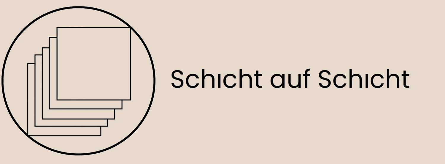 Schicht auf Schicht