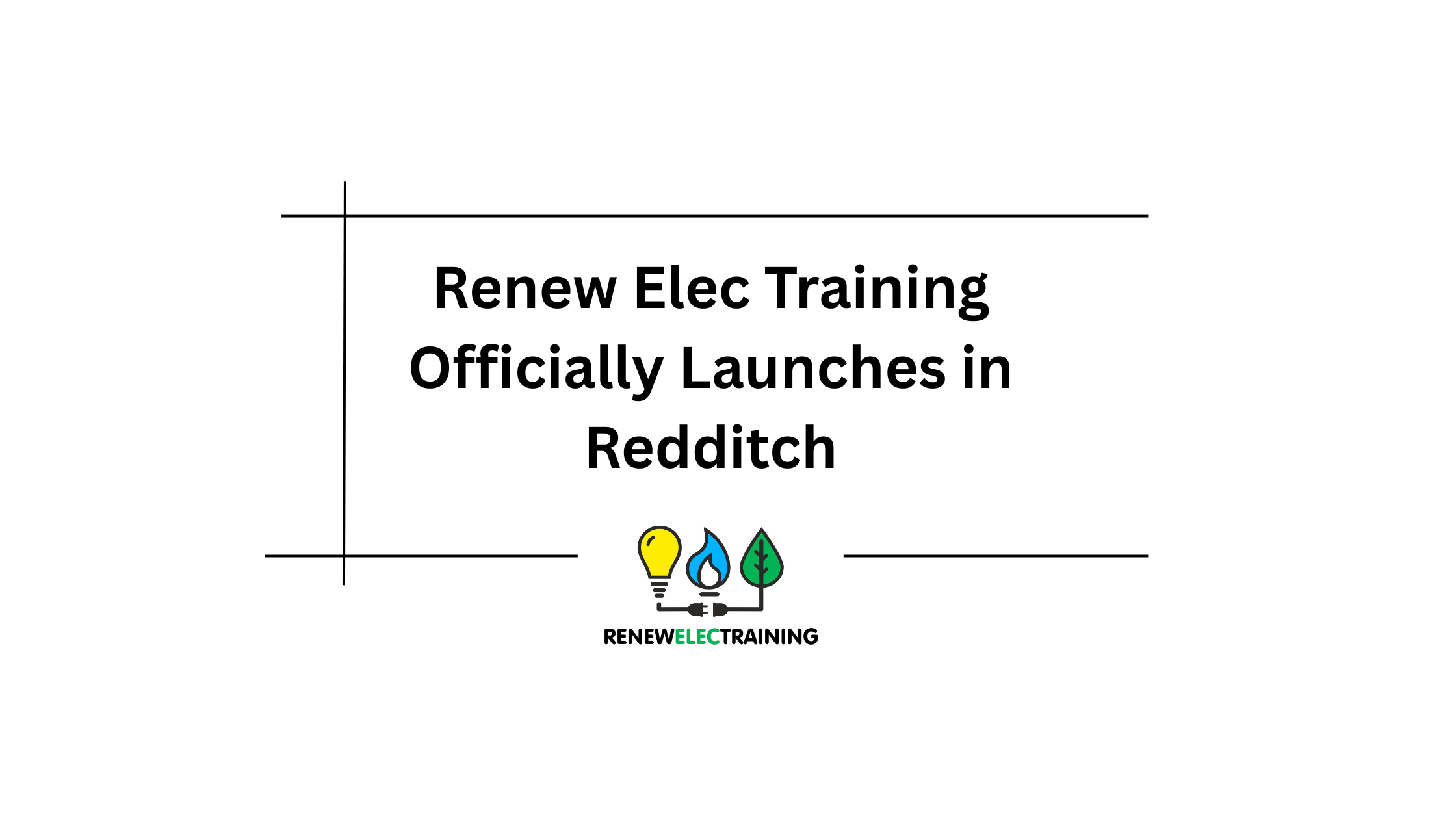 Renew Elec Training Officially Launches in Redditch