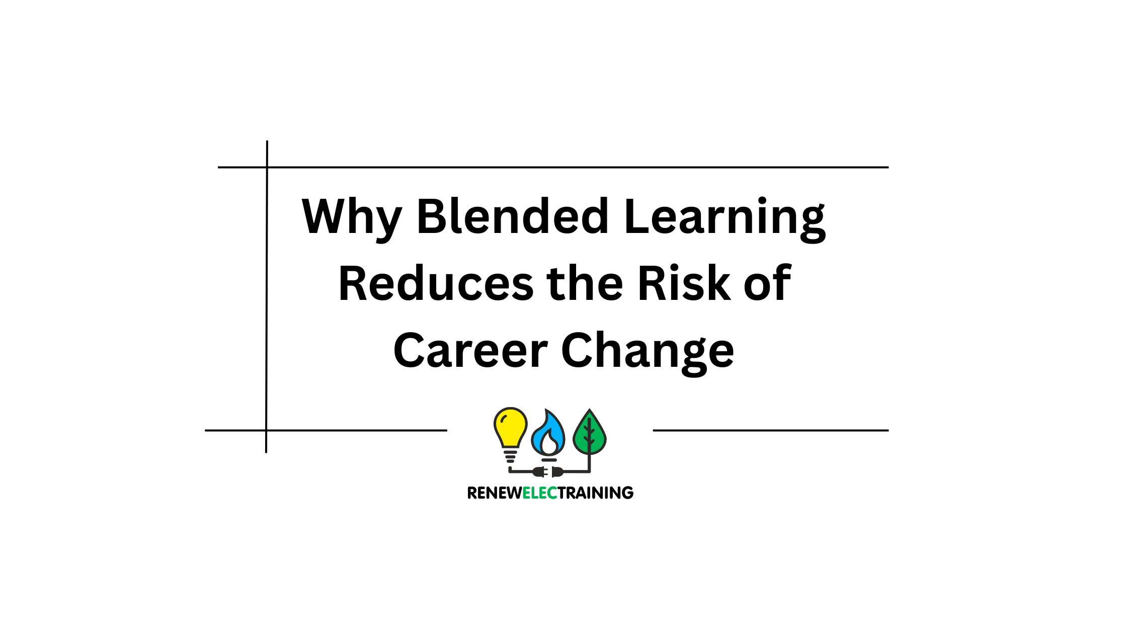 Why Blended Learning Reduces the Risk of Career Change