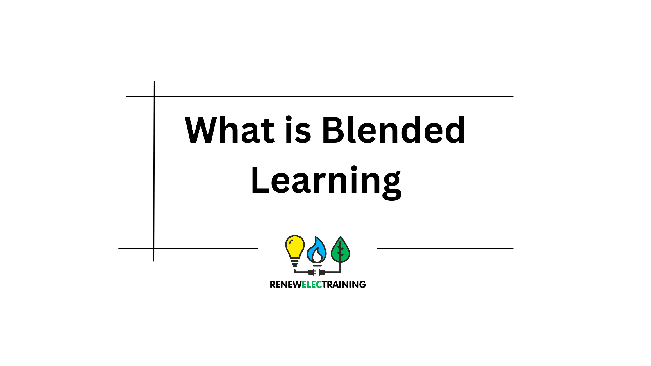 What is Blended Learning