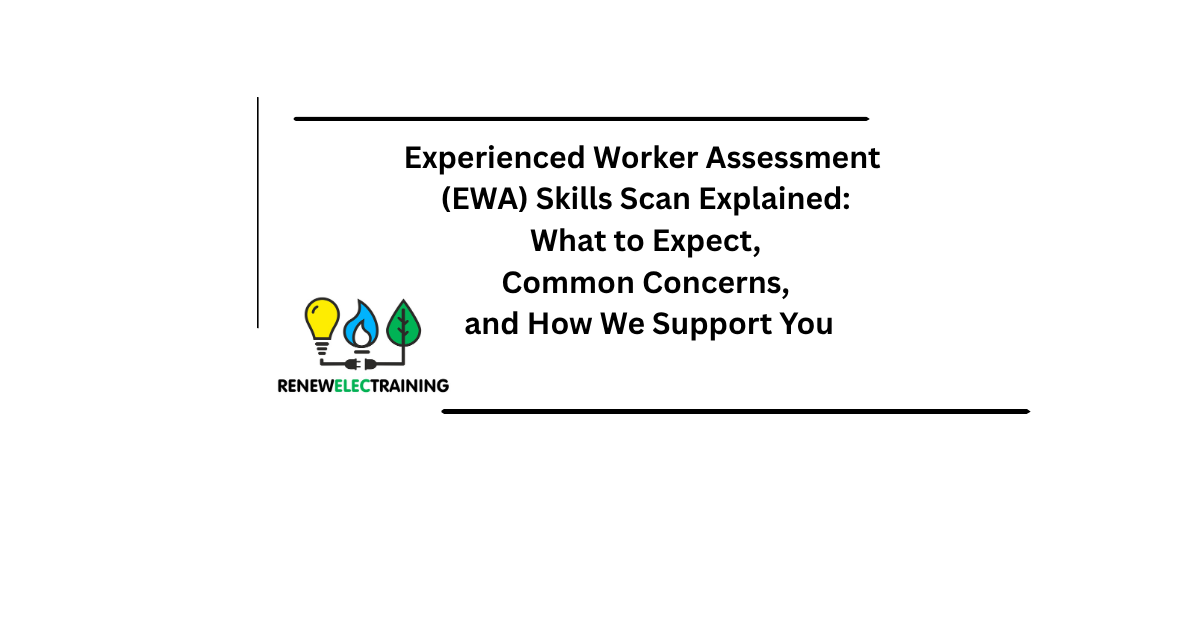 Experienced Worker Assessment (EWA) Skills Scan Explained: What to Expect, Common Concerns, and How We Support You