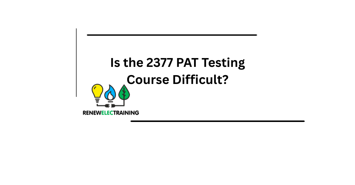 Is the 2377 PAT Testing Course Difficult? (And Can You Pass Without Strong English Skills?)