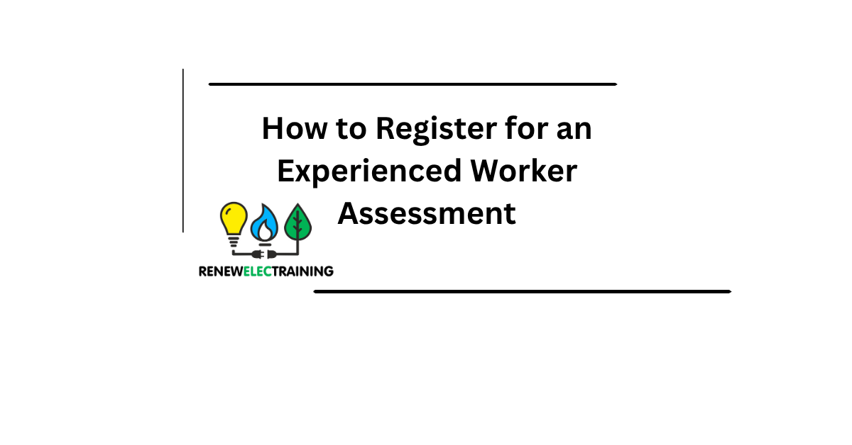 How to Register for an Experienced Worker Assessment