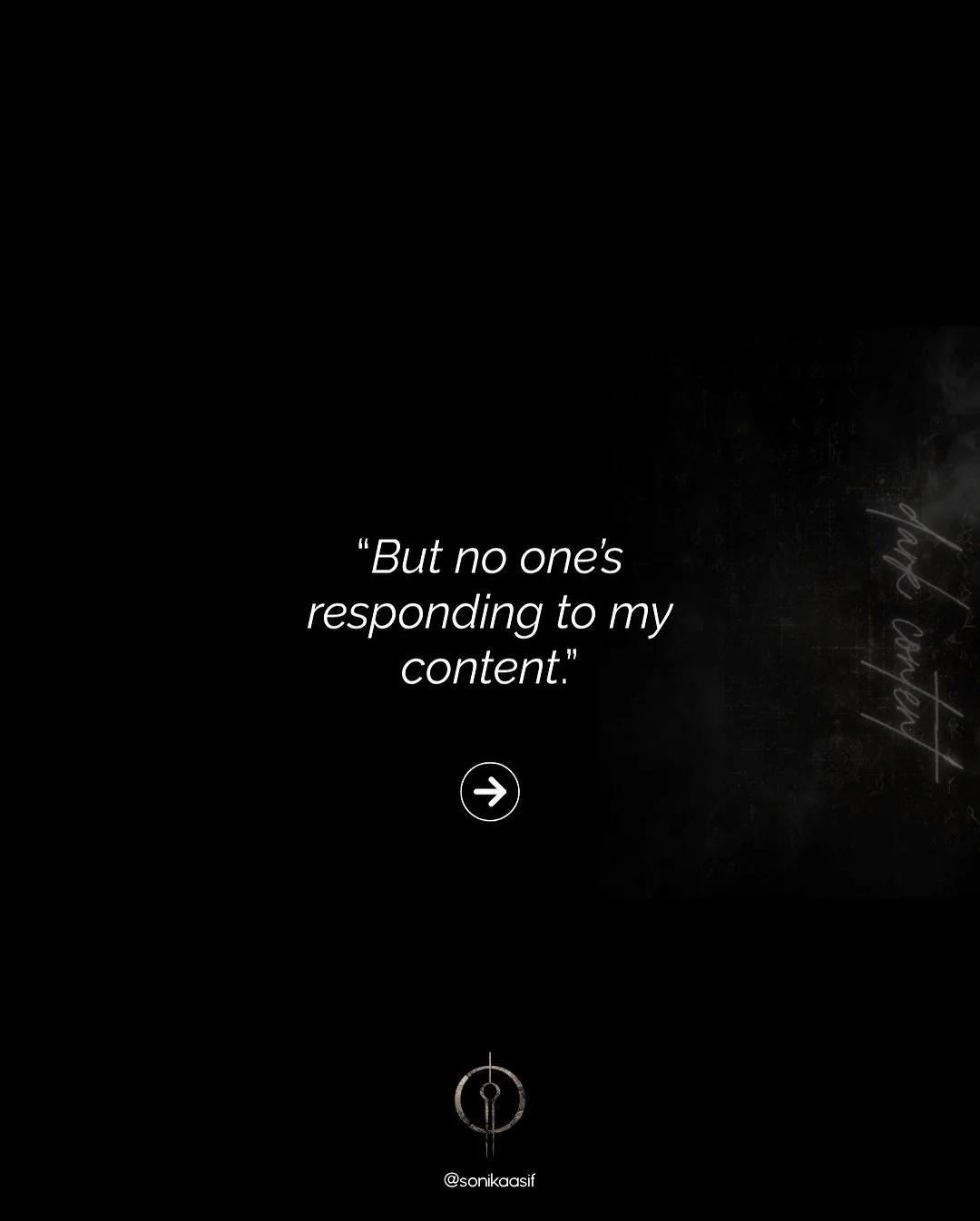 &ldquo;But no one&rsquo;s responding to my content.&rdquo;

Are YOU responding to your own content? 

Are you obsessed with it? Are you showing up excited to build your world? Are you being the fucking source-code that tells people how they should be