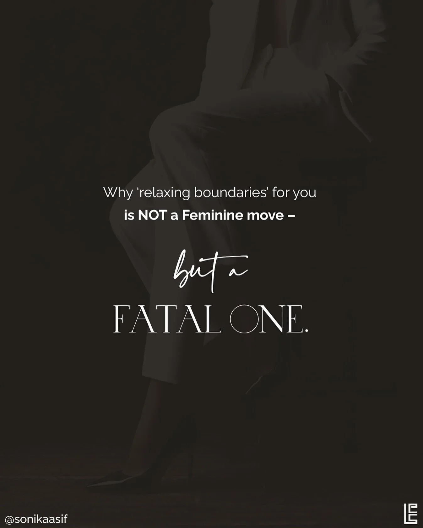 Why &lsquo;relaxing boundaries&rsquo; for you isn&rsquo;t a Feminine move &mdash; but Fatal.

Your precision is immaculate. Your routine could be studied.
Your business is an empire of discipline, tenacity, and power.

You were never one to soften to