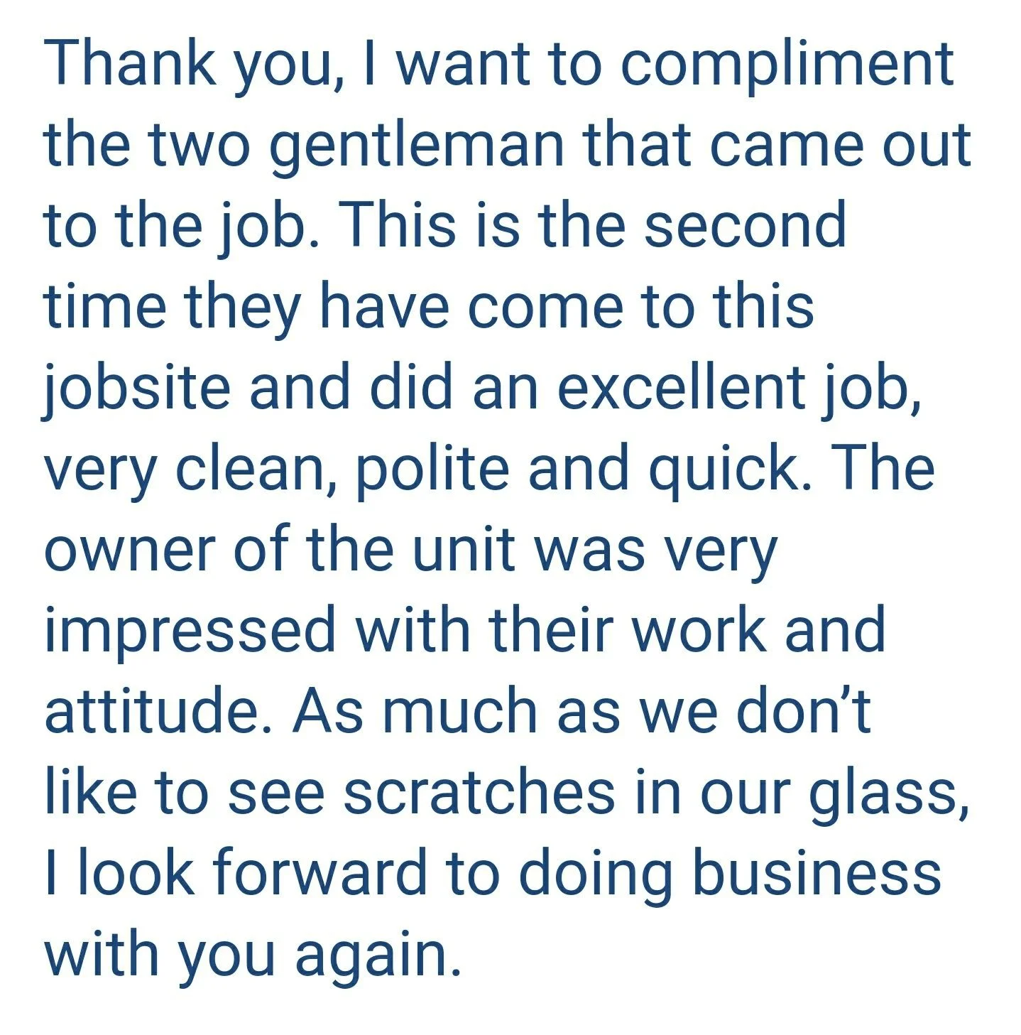 Message sent from a David Weekley Homes superintendent about a happy and impressed homeowner experience with Glass Restoration Inc. fixing scratched windows and sliders.