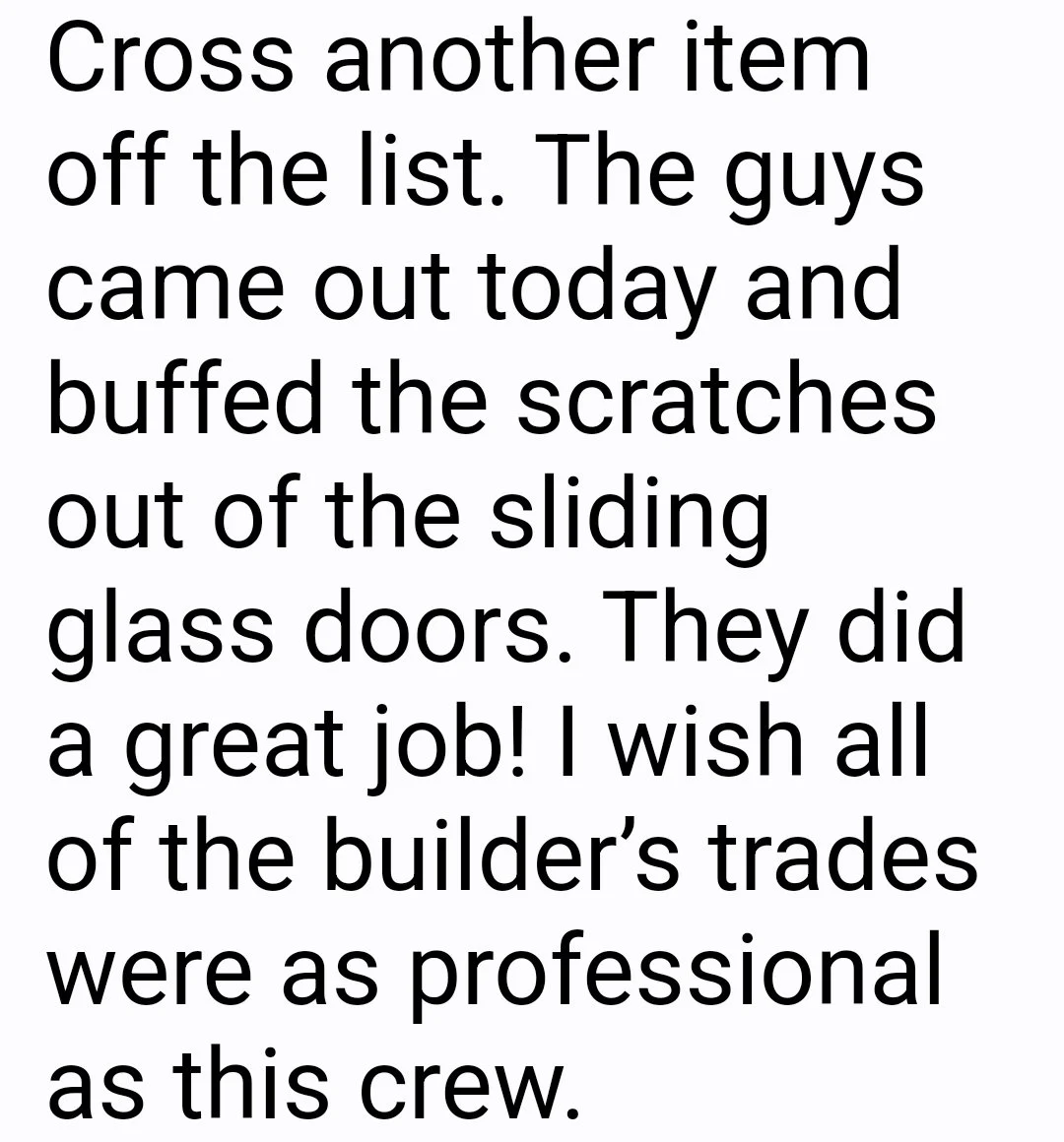 National builders recognize the quality of work we do and how we trat their clients when glass is scratched. We restore it beautifully. Sarasota Builder.