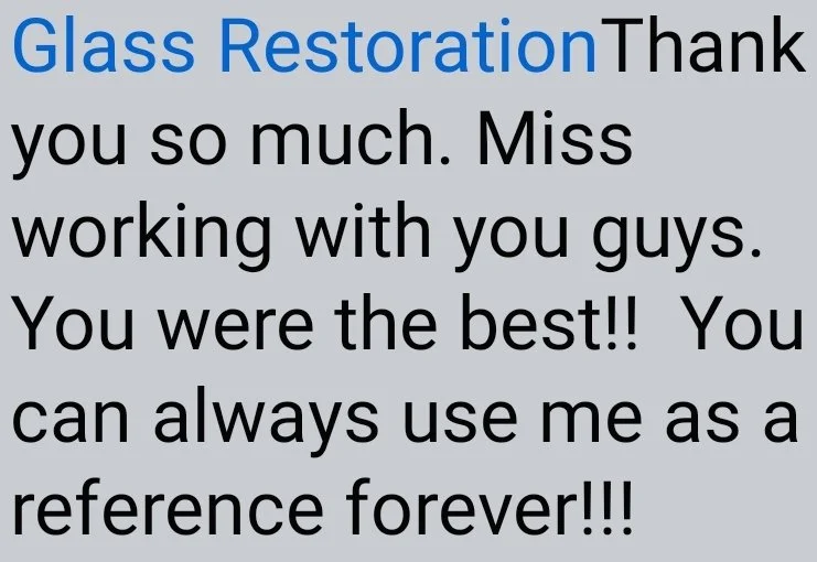 Screenshot from Tampa builder who moved out of the area and did not have a similar quality glass restorer. in his new area.