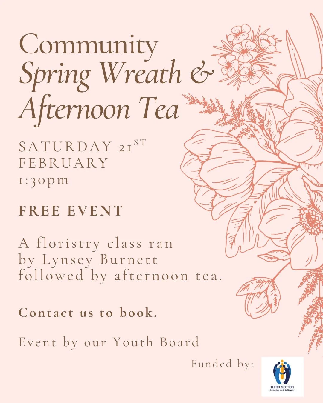 Ran by Lynsey Burnett, come along and make a Spring Wreath, followed by afternoon tea! 

Event run by our Youth Board.  Funded by Third Sector Dumfries and Galloway.