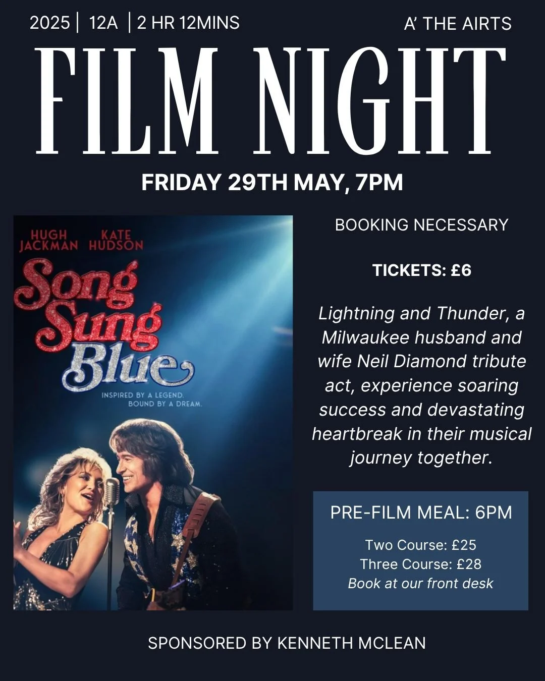 This months film is Song Sung Blue! 

Our Pre-Show meal is available beforehand.  Book your ticket, meal or both at our front desk.