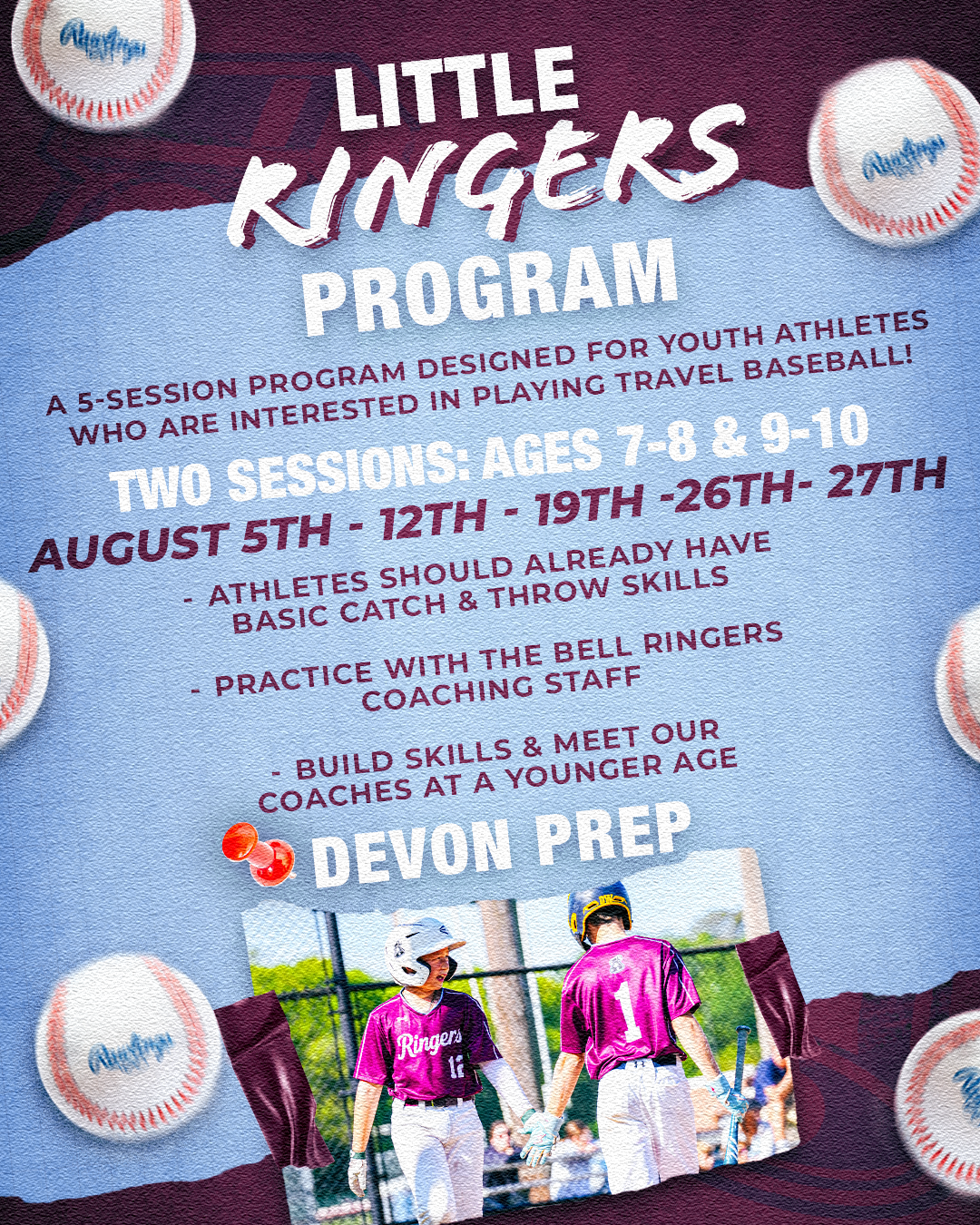 The Little Ringers program is a 5-session program designed for youth athletes who are interested in playing travel baseball