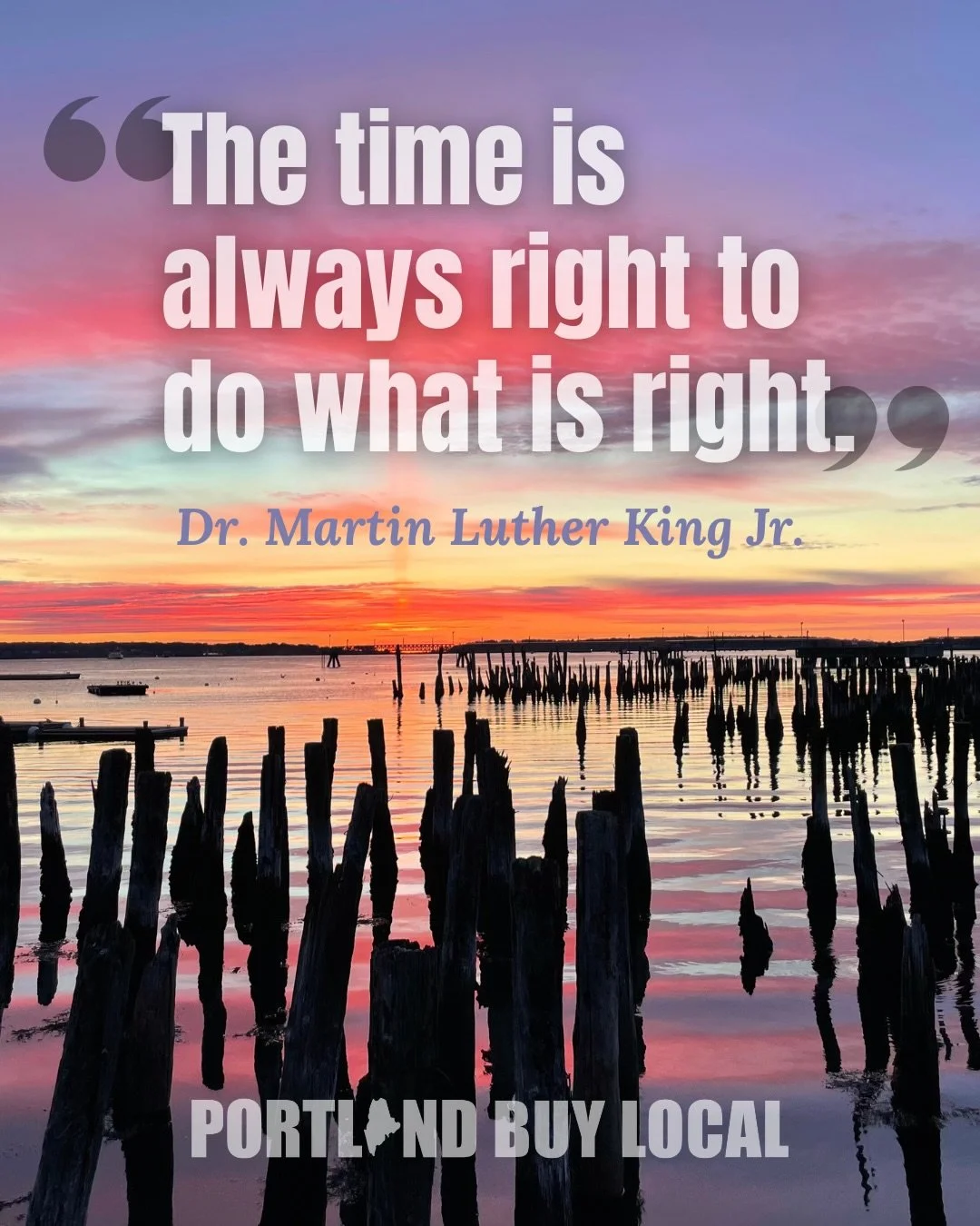 &ldquo;The time is always right to do what is right.&rdquo; &mdash; Dr. Martin Luther King Jr. 

Today we honor Dr. King and the work of him and so many others in building more just and compassionate communities.

We&rsquo;re holding close the local 