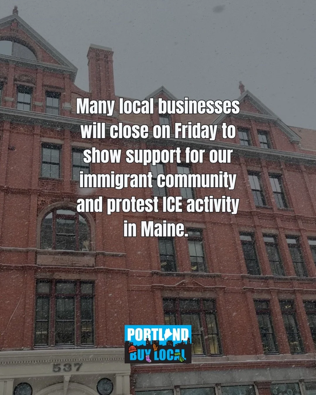 This Friday, some local businesses will be closing their doors to show support for our immigrant community and protest ICE activity in Maine. 

Others will stay open, not because they&rsquo;re disengaged, but because closing may not be feasible for t