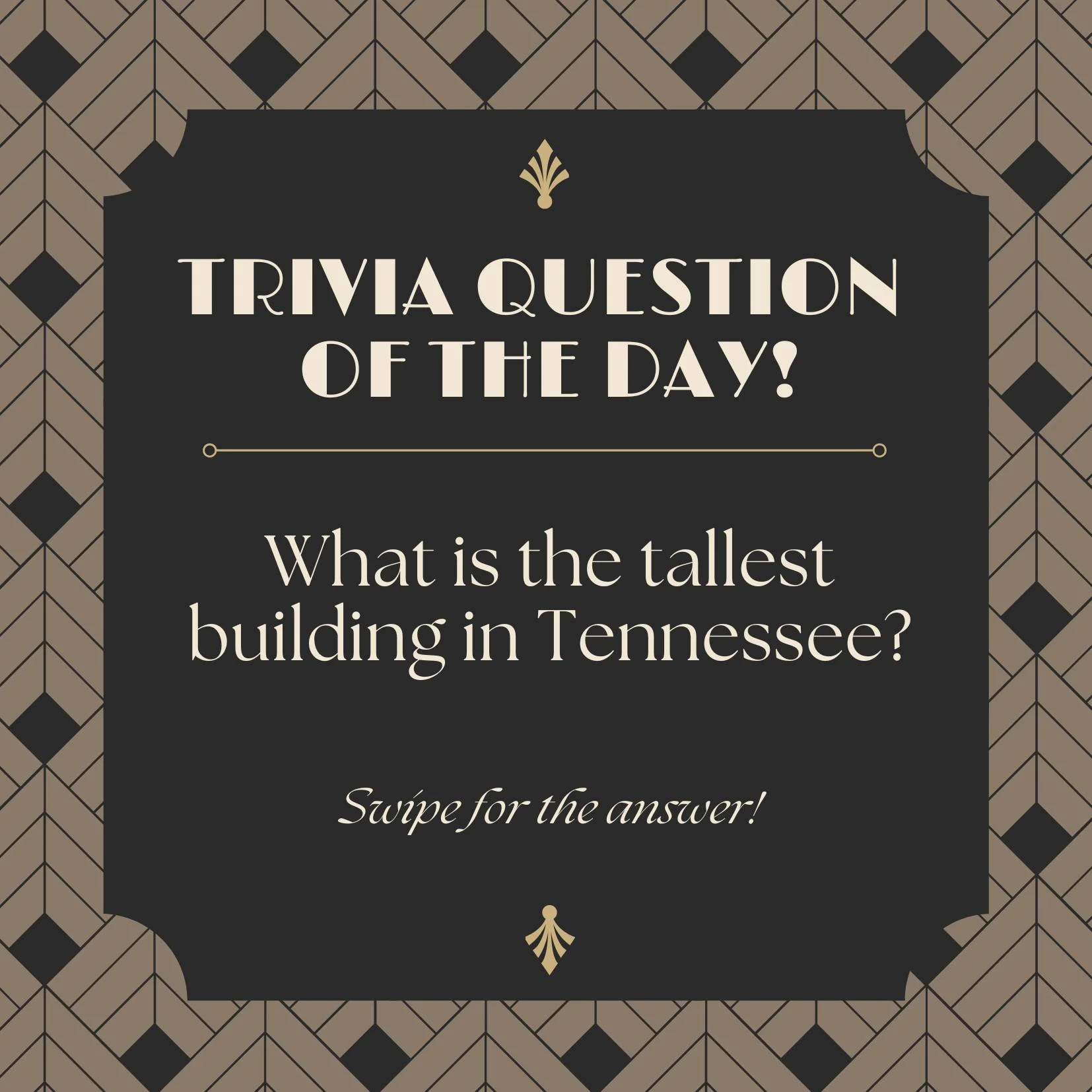 It's Trivia Tuesday, where we challenge you to test your knowledge!

A fun way to learn something new about Nashville &amp; beyond!

This week&rsquo;s trivia question...
What is the tallest building in Tennessee?

The Batman Building @thebatmanbuildi