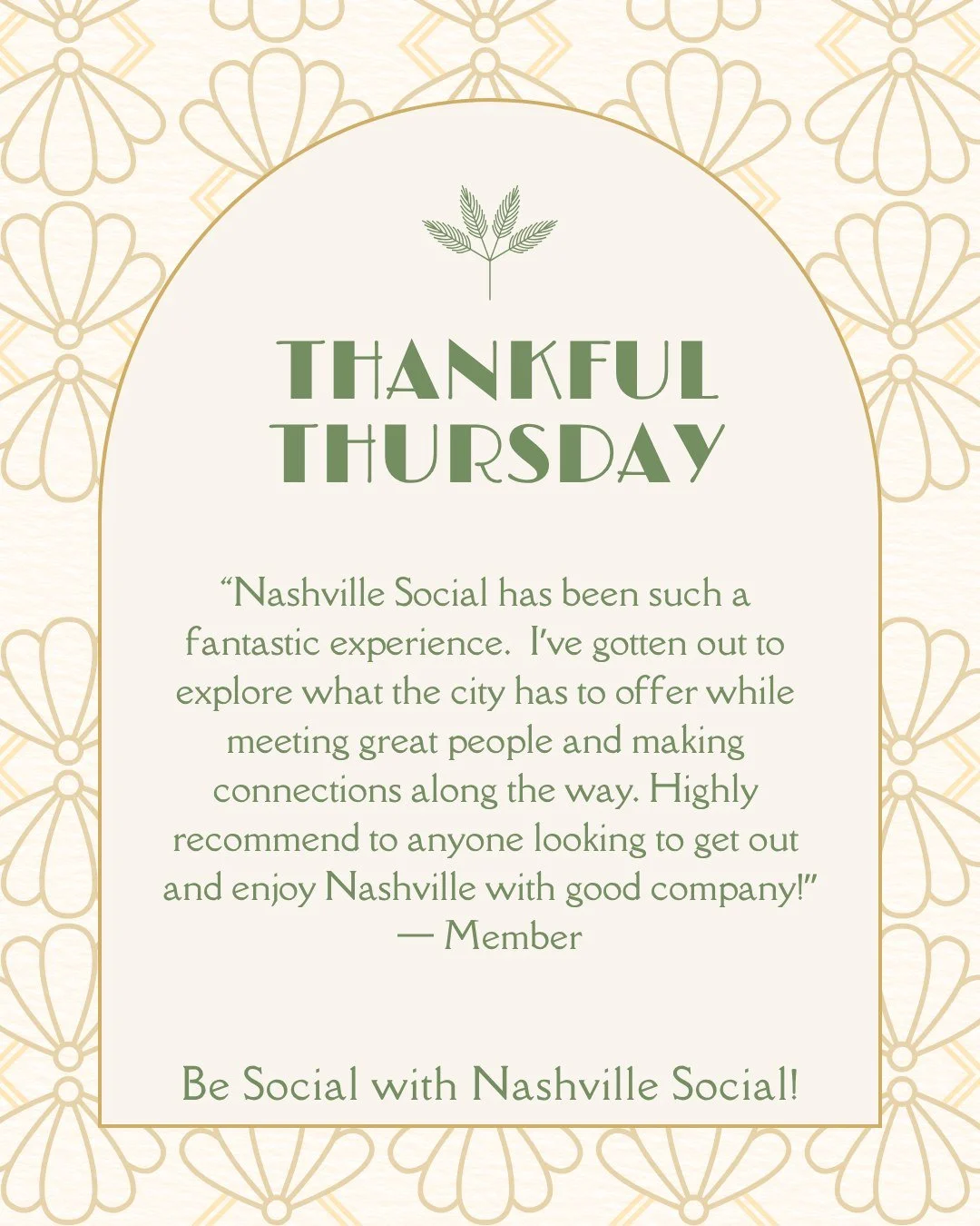 Thankful Thursday...
Feedback is a gift we are so very grateful for!

&ldquo;Nashville Social has been such a fantastic experience.  I&rsquo;ve gotten out to explore what the city has to offer while meeting great people and making connections along t