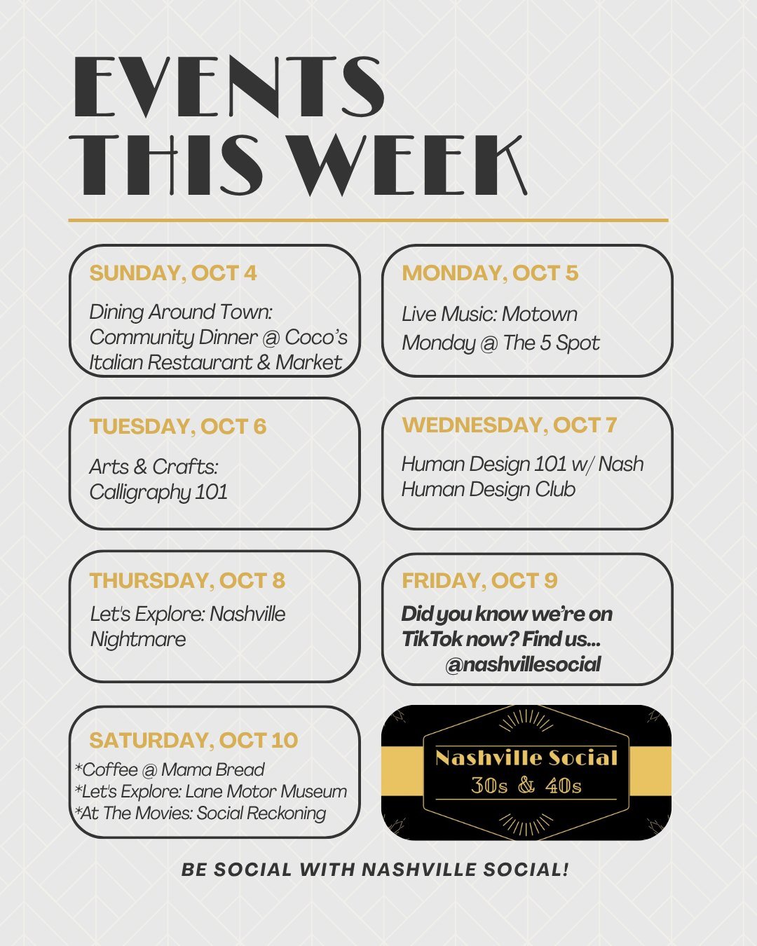 munity of 800+ members for 5+ weekly events!

This week:
1. Dining Around Town: Community Dinner@cocos_italian_west
2. Live Music: Motown Monday @the5spotnashville Spot
3. Arts &amp; Crafts: Calligraphy 101
4. Human Design 101 w/@nashhumandesignclub 