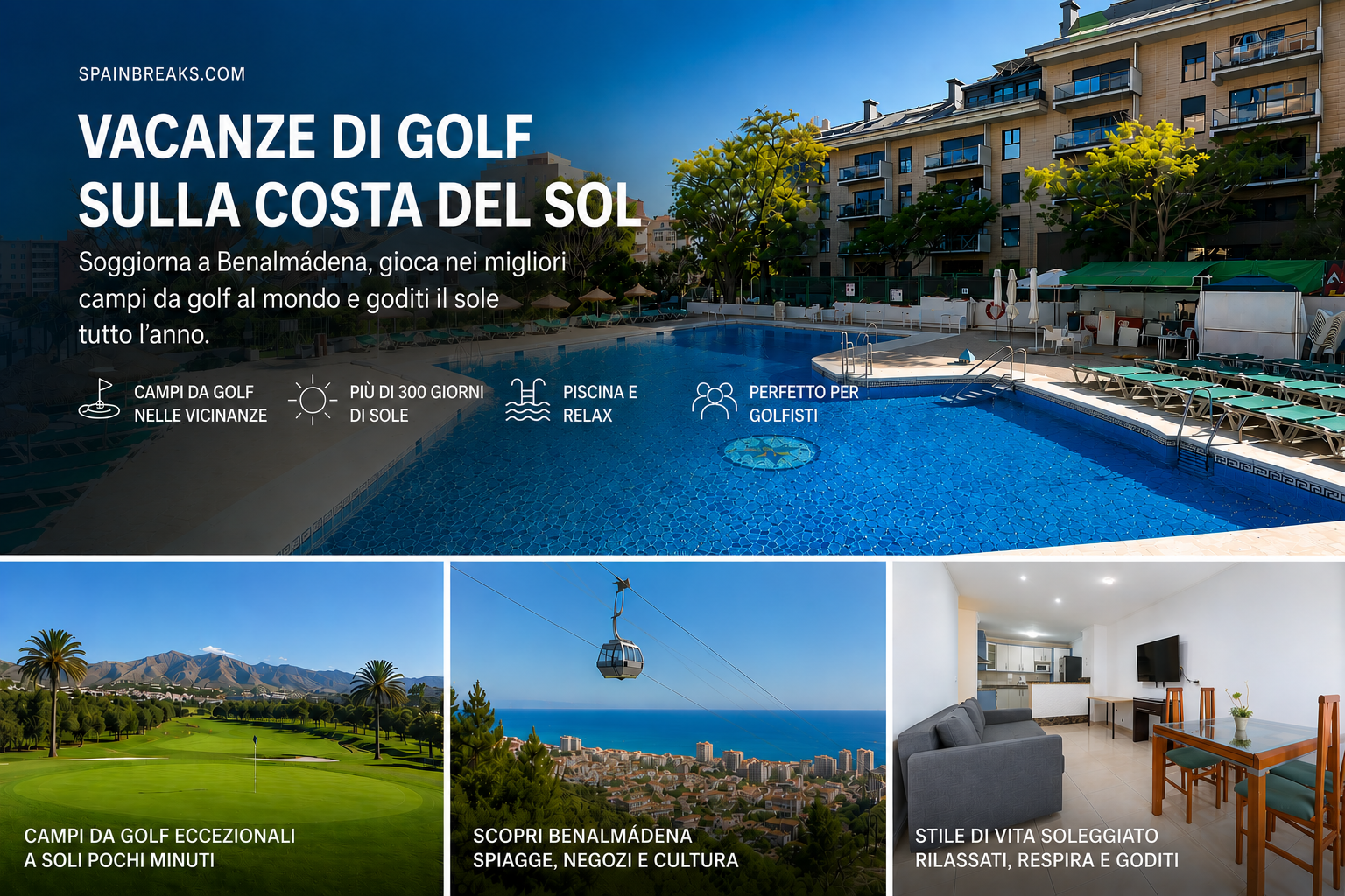Advertisement for golf holidays on the Costa del Sol, Spain. Features images of a swimming pool, a golf course, a cable car, and a living room. The text highlights proximity to golf courses, sunny weather, relaxation amenities, and leisure activities in Benalmádena.