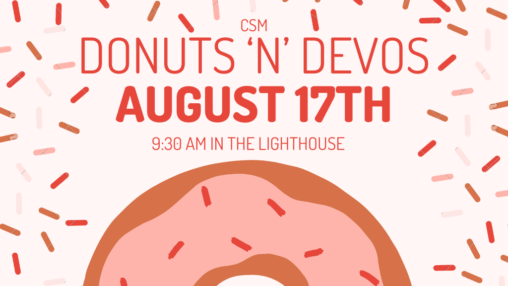 CSM: Donuts & Devos