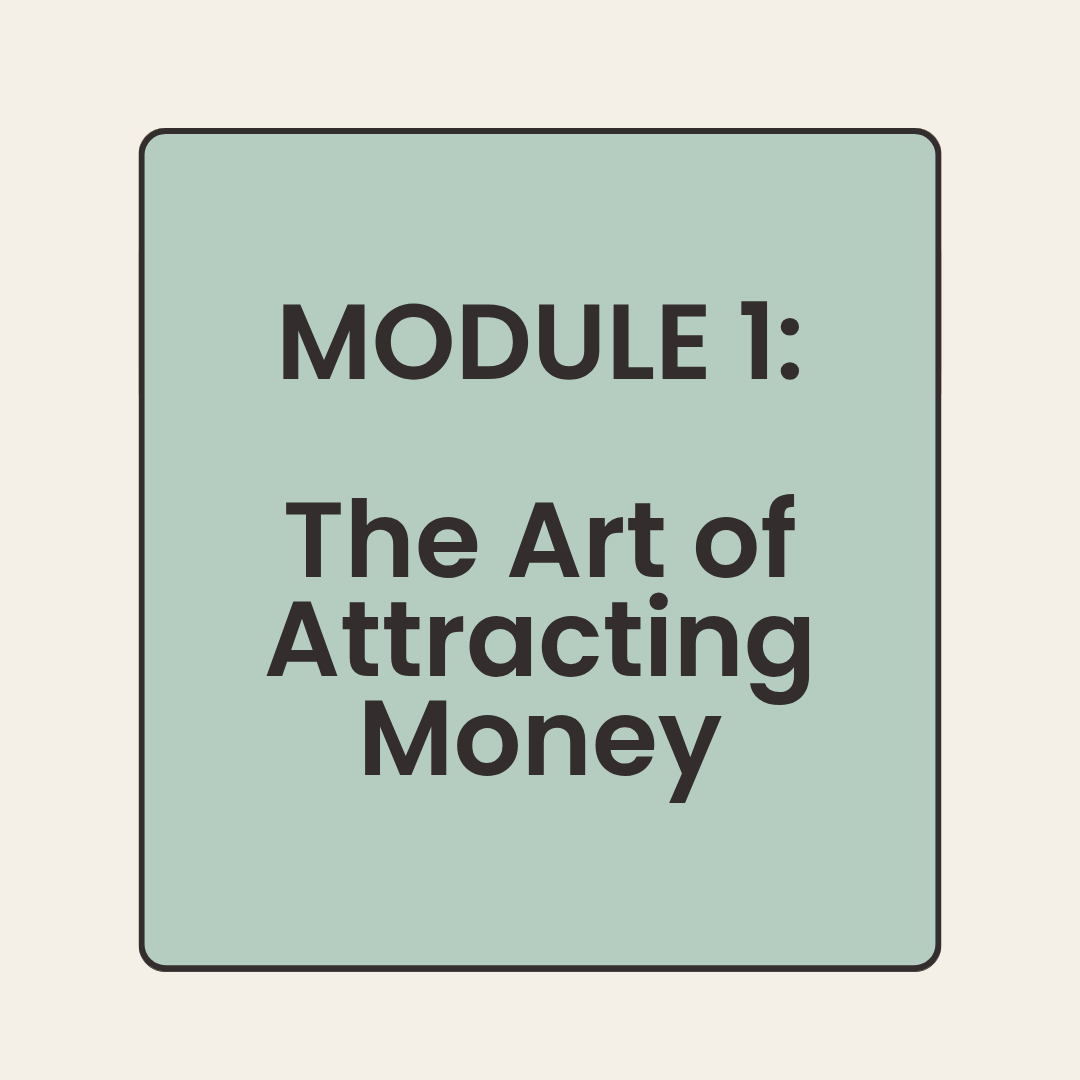 Live Recording for Module 1: The Art of Attracting Money