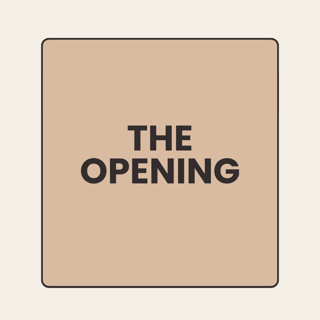 THE OPENING