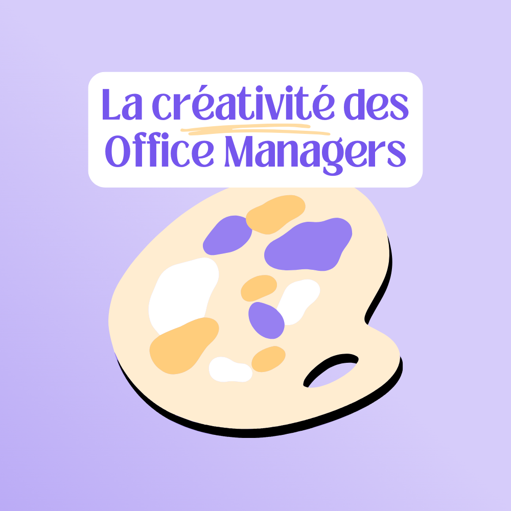 La créativité des Office Managers