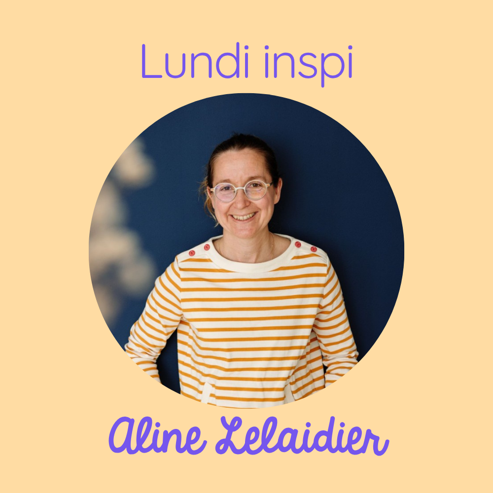 Lundi inspi de Aline Lelaidier