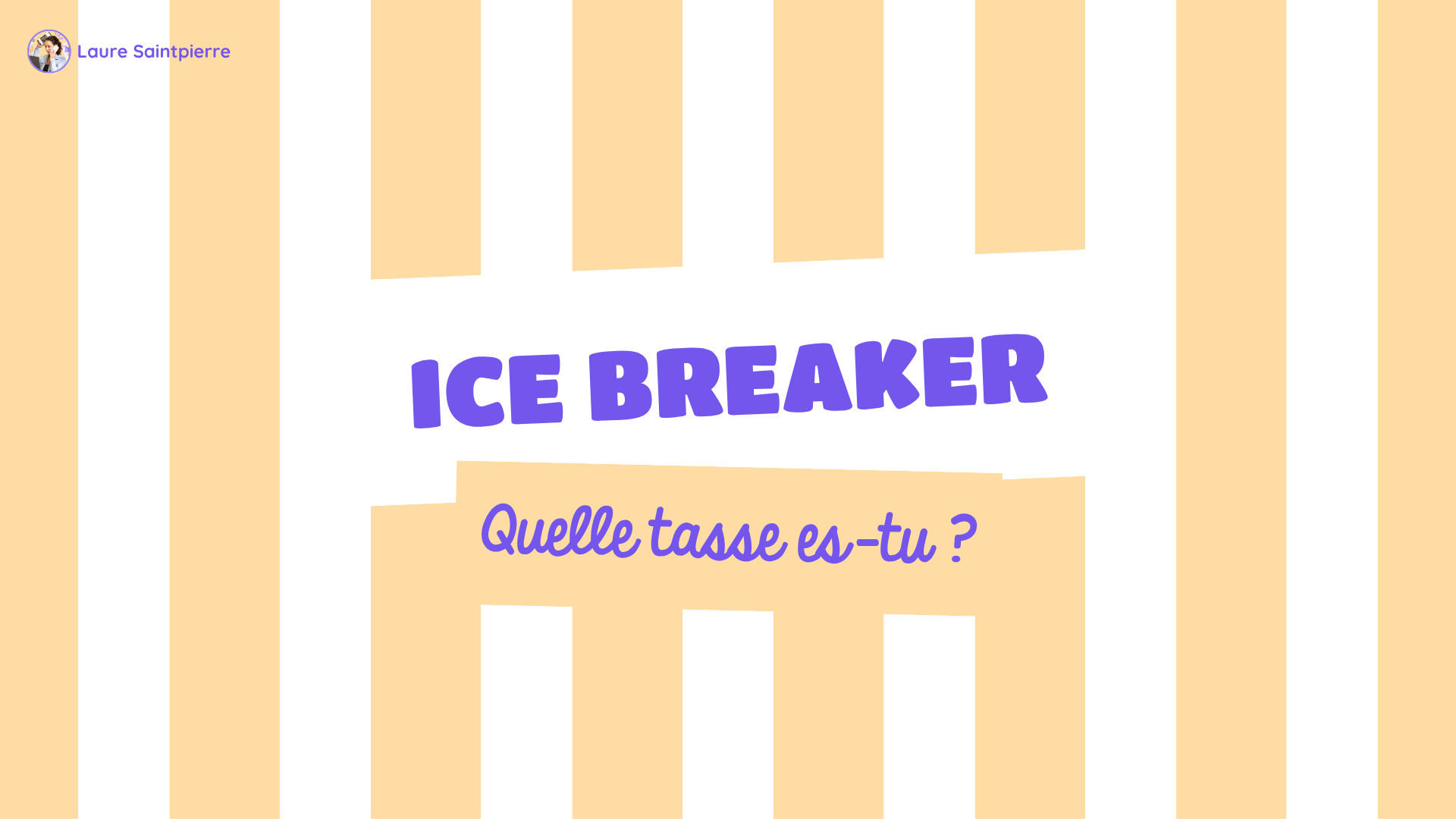 Ice Breaker Quelle tasse es-tu 1.png