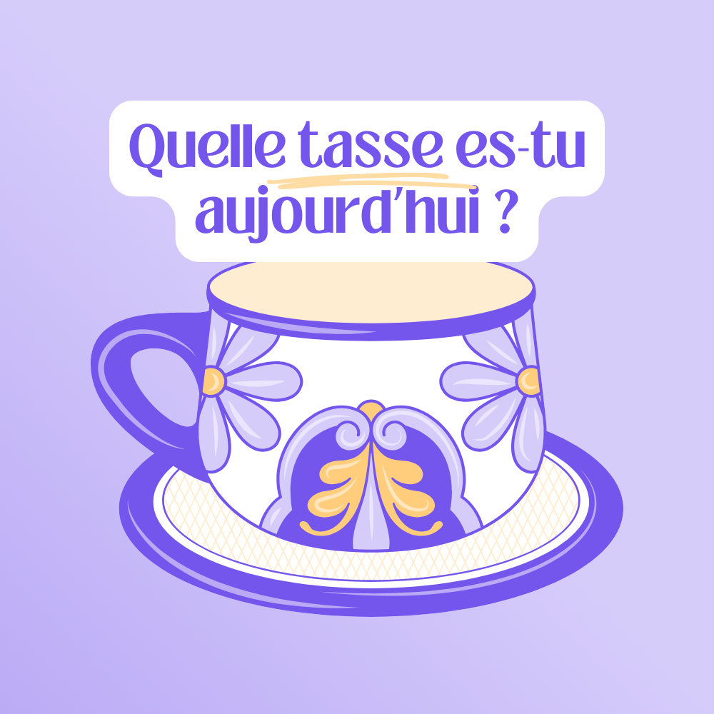 Ice breaker : Quelle tasse es-tu aujourd’hui ?
