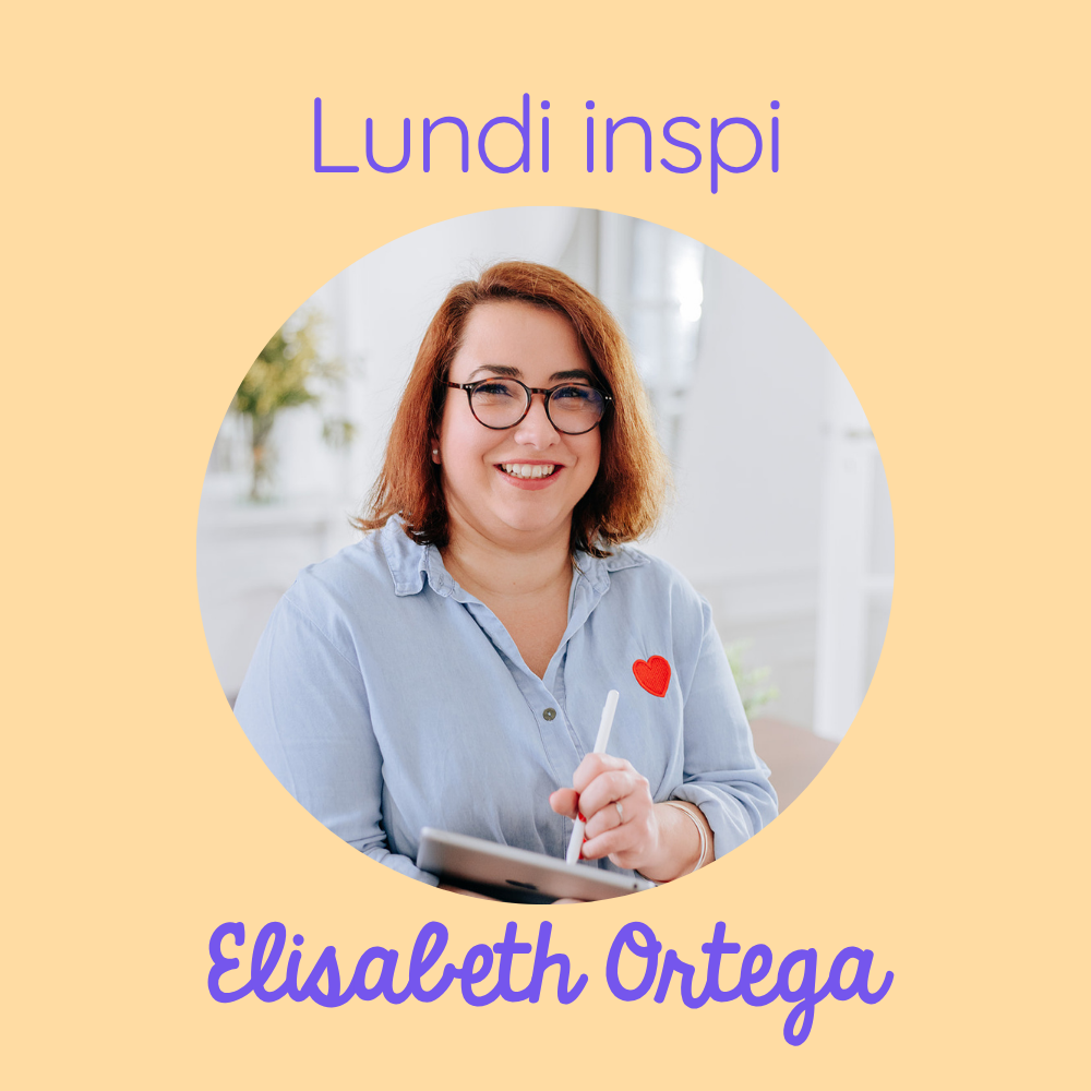 Lundi inspi de Elisabeth Ortega