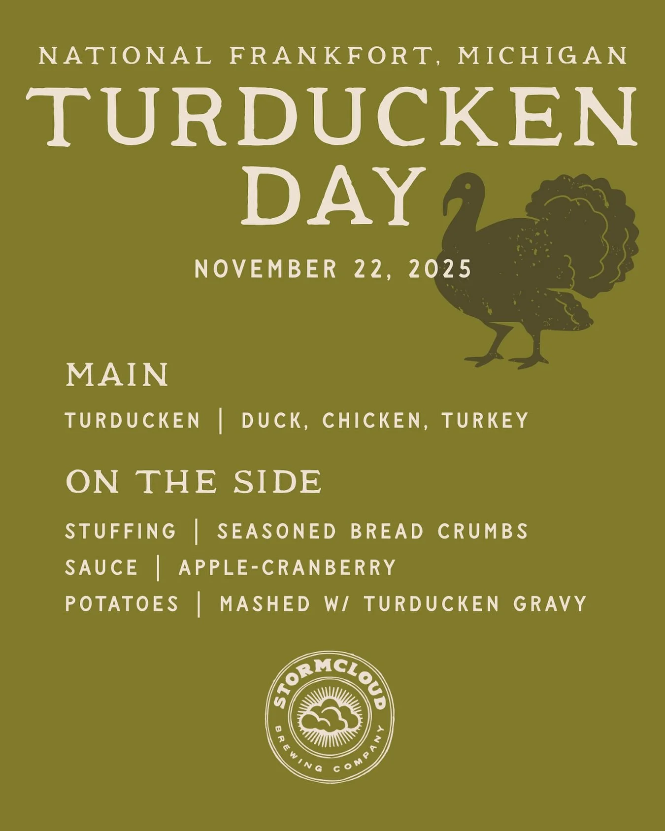 It&rsquo;s that time again &mdash; National Frankfort, Michigan Turducken Day is on Saturday, November 22nd. This hometown tradition has become one of our favorite ways to kick off the season: good food, great company, and a little bit of culinary ch