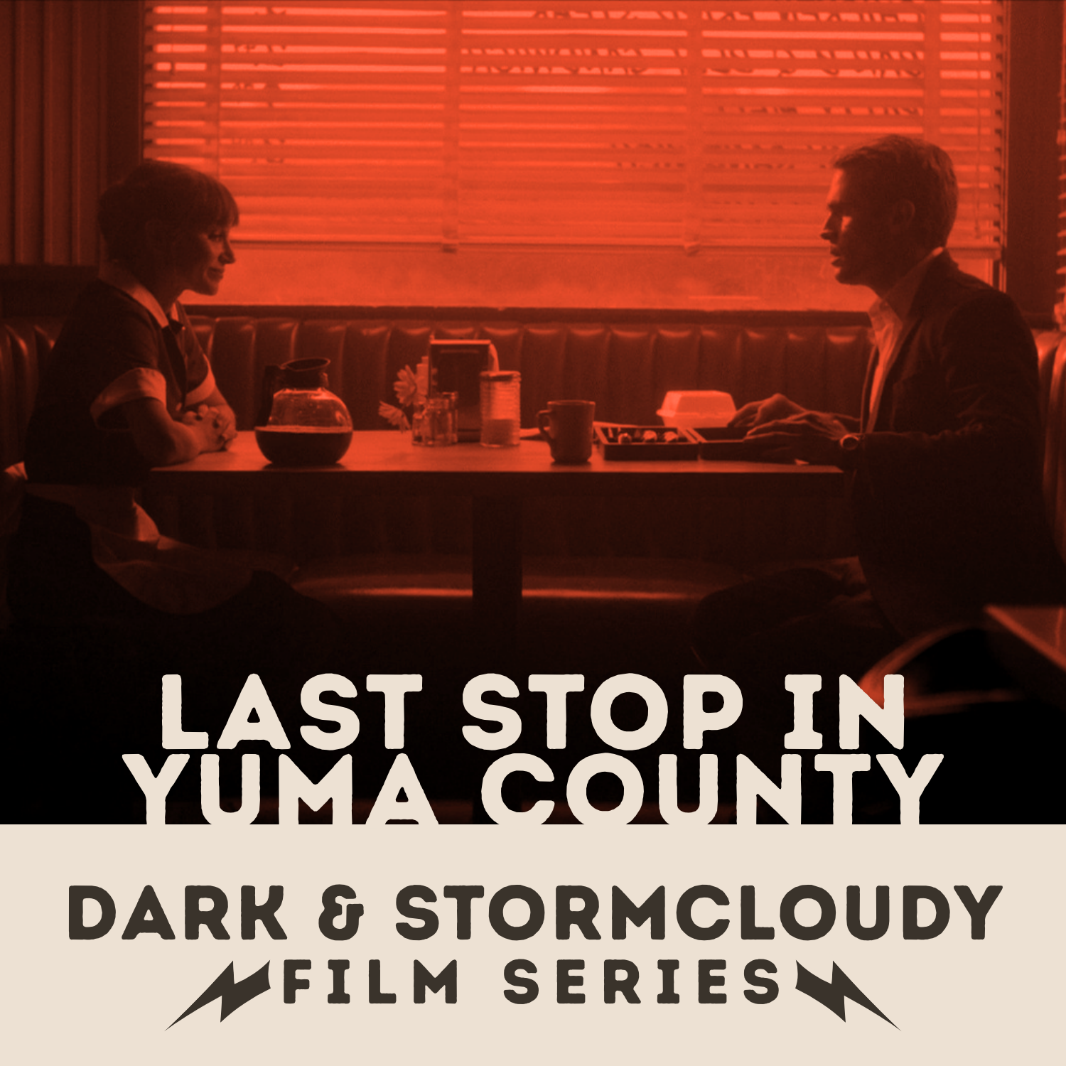 Dark &amp; Stormcloudy Film Series - Last Stop in Yuma County