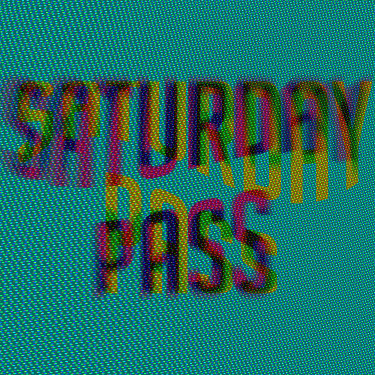 Saturday Pass.gif