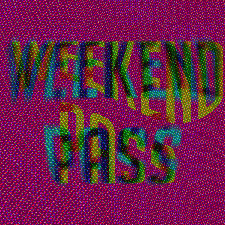Weekend Pass.gif