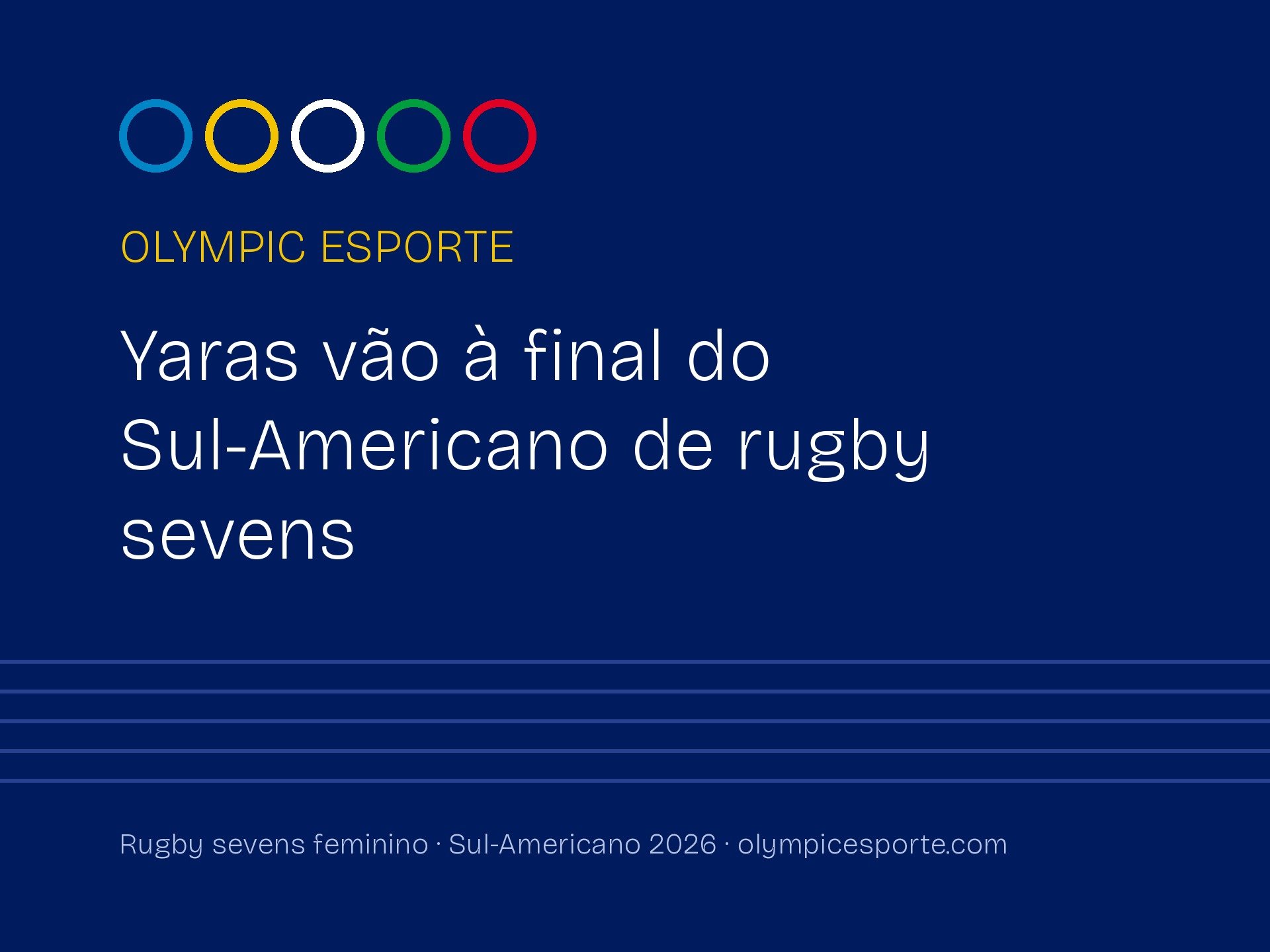 Yaras vencem as três partidas e vão à final do Sul-Americano de rugby sevens contra Argentina ou Uruguai