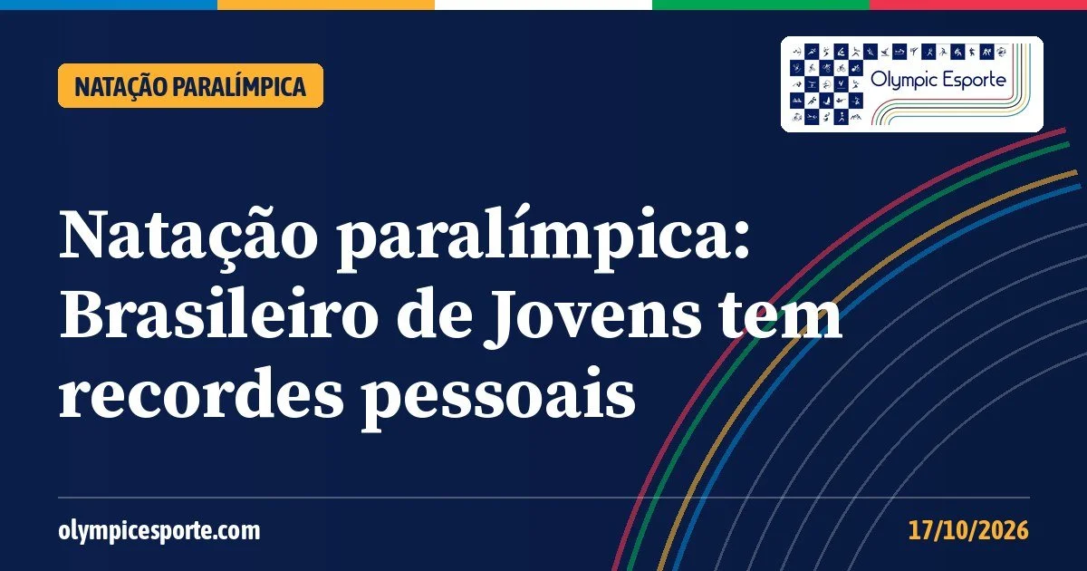 Natação paralímpica: Brasileiro de Jovens tem recordes pessoais