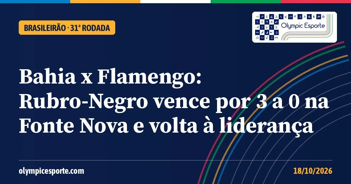 Bahia x Flamengo: Jorginho, Plata e Paquetá marcam, e Flamengo vence por 3 a 0 para voltar à liderança