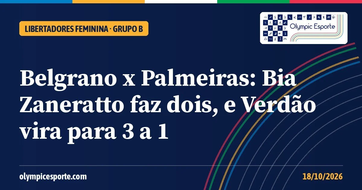 Belgrano x Palmeiras: Bia Zaneratto marca duas vezes, e Palestrinas viram para 3 a 1 na Libertadores Feminina