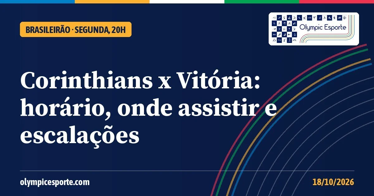 Corinthians x Vitória: horário, onde assistir e escalações do jogo que fecha a 31ª rodada do Brasileirão